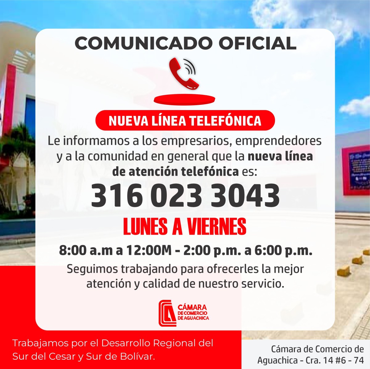 The Chamber of Commerce of Aguachica has a new telephone line 3160233043